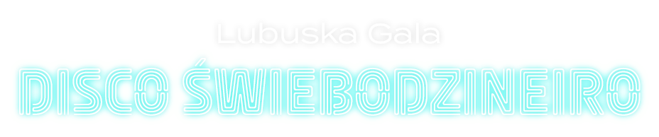 Lubuska Gala Disco Świebodzineiro